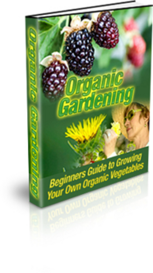 Product picture Organic Gardening - Growing Your Own Organic Vegetables 