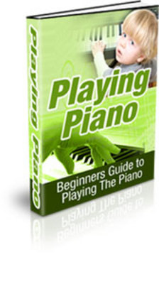 Product picture Beginners Guide To Playing The Piano