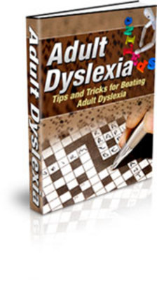 Product picture Adult Dyslexia - Tips And Tricks For Beating Adult Dyslexia