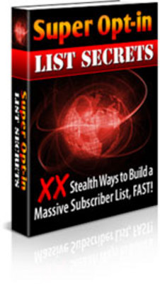 Product picture Super Opt-In List Secrets-Build A Massive Subscriber List